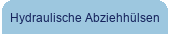 Hydraulische Abziehhülsen