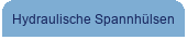 Hydraulische Spannhülsen