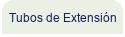 Tubos de Extensión