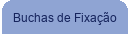 Buchas de Fixação