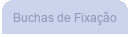 Buchas de Fixação
