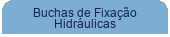 Buchas de Fixação Hidráulicas