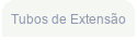 Tubos de Extensão